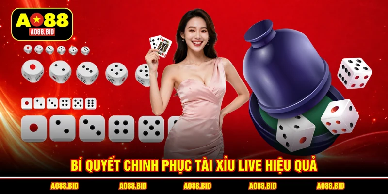 Bí quyết chinh phục tài xỉu live hiệu quả
