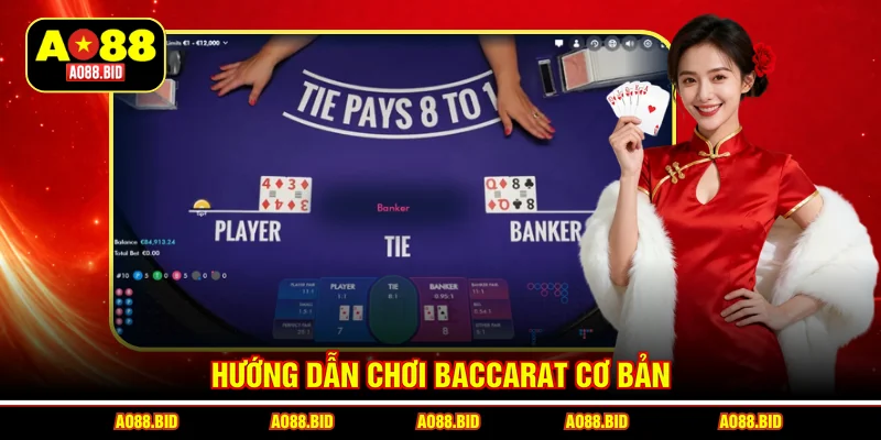 Hướng dẫn chơi Baccarat cơ bản